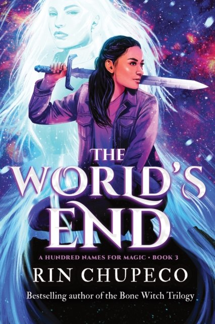 Cover for Rin Chupeco · The World's End - A Hundred Names for Magic (Paperback Book) (2024)