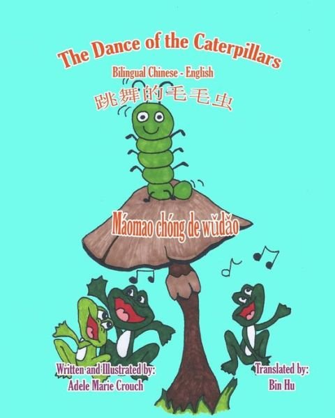 Cover for Adele Marie Crouch · The Dance of the Caterpillars Bilingual Chinese English (Paperback Book) [Chinese, Bilingual edition] (2011)