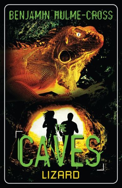 Cover for Benjamin Hulme-Cross · The Caves: Lizard: The Caves 1 - High / Low (Paperback Book) (2014)