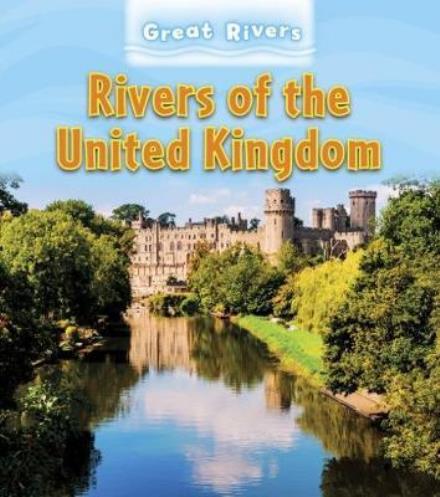 Exploring Great Rivers Pack A of 2 - Exploring Great Rivers - Catherine Brereton - Böcker - Capstone Global Library Ltd - 9781474754064 - 8 februari 2018