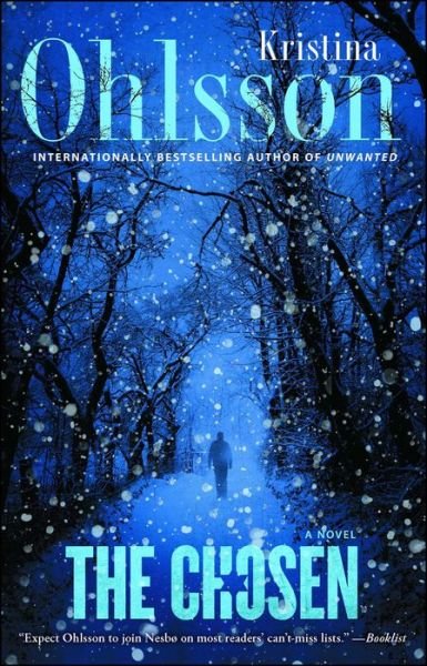 Cover for Kristina Ohlsson · The chosen a novel (Bog) [First Emily Bestler Books / Washington Square Press trade paperb edition] (2016)