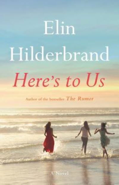 Cover for Elin Hilderbrand · Here's to Us (N/A) (2016)