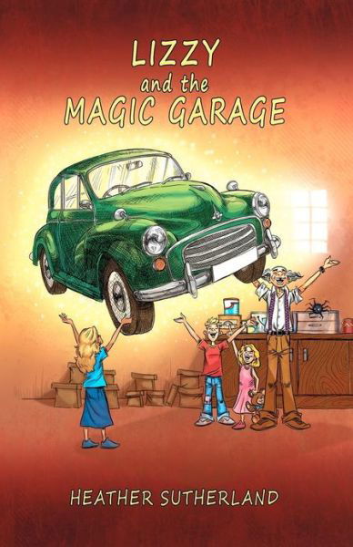 Cover for Ms Heather J Sutherland · Lizzy and the Magic Garage (Paperback Bog) (2012)