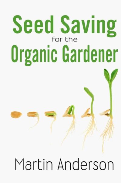 Cover for Martin Anderson · Seed Saving for the Organic Gardener (Paperback Book) (2013)