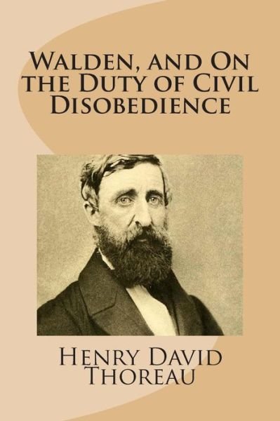 Walden, and on the Duty of Civil Disobedience - Henry David Thoreau - Bøker - Createspace - 9781482687064 - 3. mars 2013