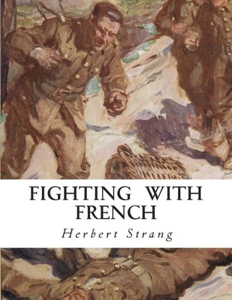Cover for Herbert Strang · Fighting with French (Paperback Book) (2013)