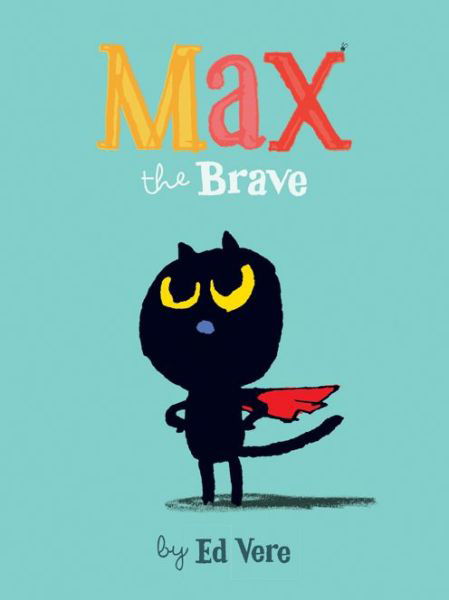 Cover for Ed Vere · Max the Brave (Kartongbok) (2017)