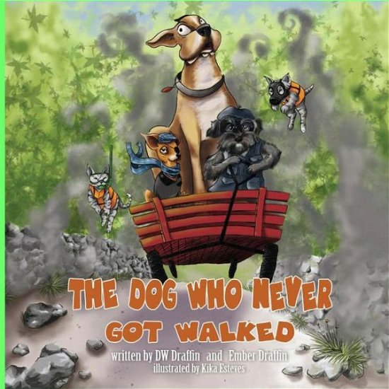 Cover for Dw Draffin · The Dog Who Never Got Walked (Paperback Book) (2013)