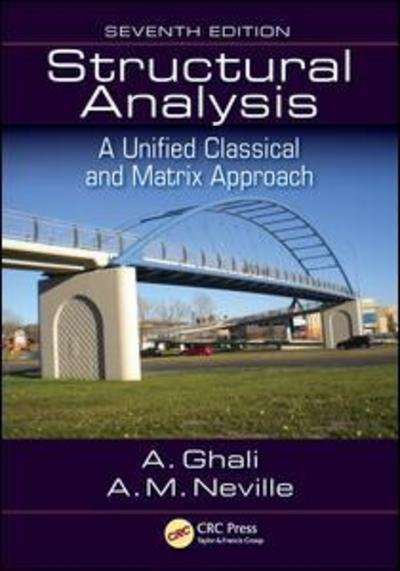 Cover for Ghali, Amin (University of Calgary, Alberta, Canada) · Structural Analysis: A Unified Classical and Matrix Approach, Seventh Edition (Pocketbok) (2017)