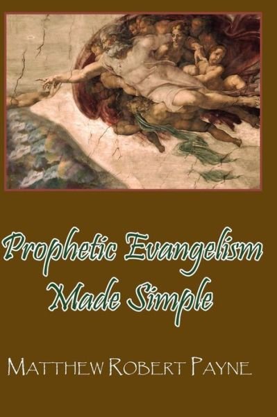 Cover for Matthew Robert Payne · Prophetic Evangelism Made Simple: Prophetic Seed Sowing (Pocketbok) (2014)