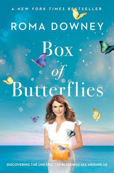 Box of Butterflies: Discovering the Unexpected Blessings All Around Us - Roma Downey - Bøker - Howard Books - 9781501151064 - 31. mars 2022