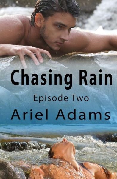 Cover for Ariel Adams · Chasing Rain Episode 2: a Tropical Vampire / Shifter Romance (Paperback Book) (2014)