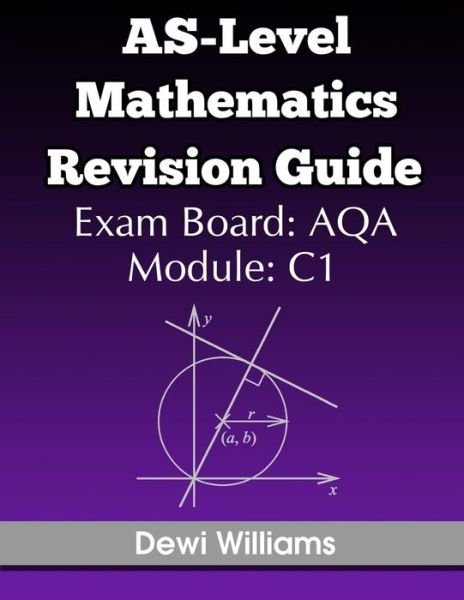 Cover for Dewi Williams · As-level Mathematics Revision Guide (Aqa C1) (Paperback Bog) (2014)