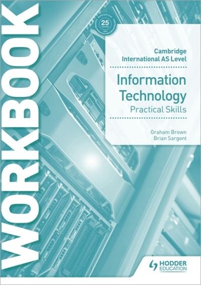 Cover for Graham Brown · Cambridge International AS Level Information Technology Skills Workbook (Paperback Bog) (2022)
