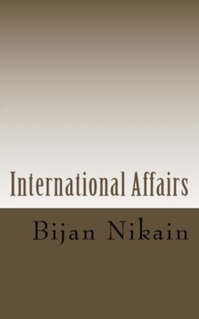 Cover for Bijan Nikain · International Affairs (Paperback Book) (2015)