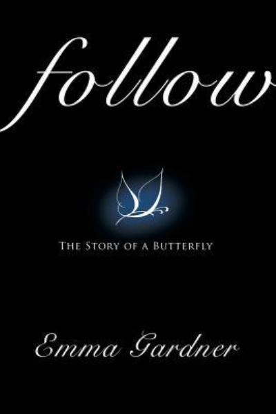 Cover for Emma Gardner · Follow (Paperback Book) (2016)
