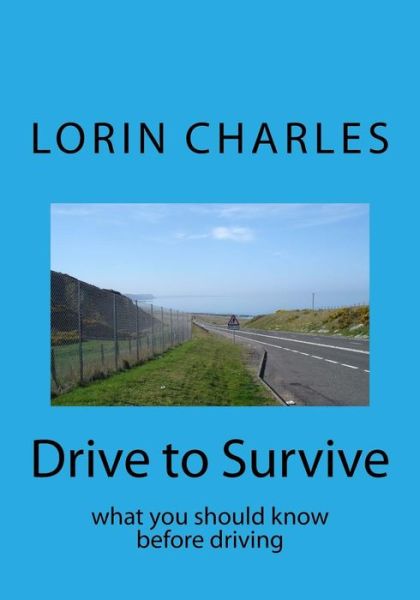 Cover for Lorin Charles · Drive to Survive (Paperback Book) (2016)