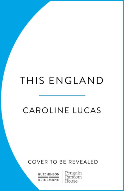 Cover for Caroline Lucas · Another England: How to Reclaim Our National Story (Hardcover Book) (2024)