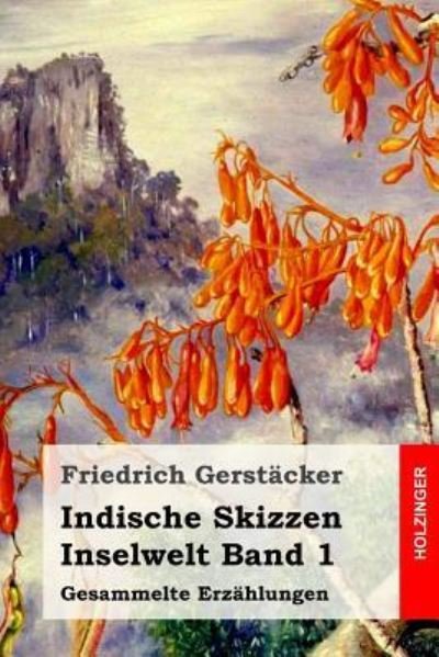 Cover for Friedrich Gerstacker · Indische Skizzen (Paperback Book) (2016)