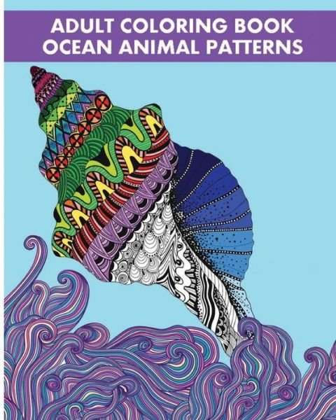 Cover for Five Stars · Adult Coloring Book Ocean Animal Patterns (Paperback Bog) (2016)