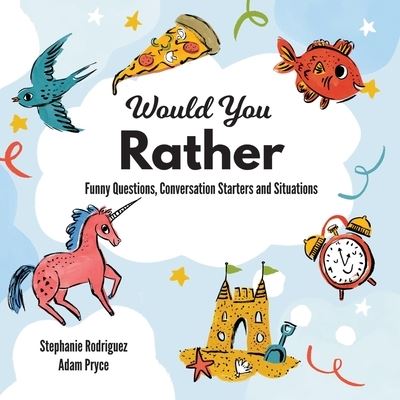 Cover for Stephanie Rodriguez · Would You Rather (Book) (2021)