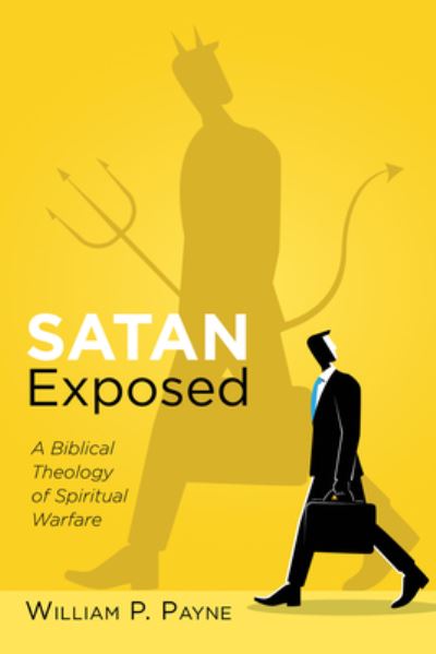 Cover for William P. Payne · Satan Exposed (Book) (2019)