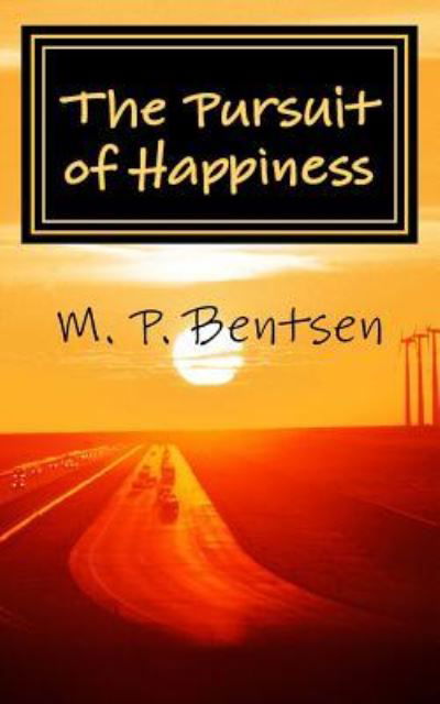 Cover for M P Bentsen · The Pursuit of Happiness (Paperback Book) (2016)