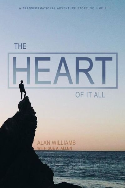 Cover for Alan Williams · The Heart of it All (Taschenbuch) (2016)