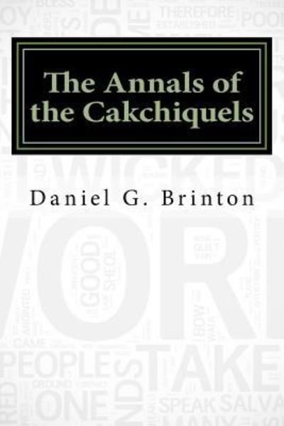 Cover for Daniel G Brinton · The Annals of the Cakchiquels (Paperback Book) (2016)