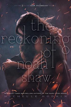 Cover for Michelle Hodkin · The Reckoning of Noah Shaw - The Shaw Confessions (Paperback Book) (2018)