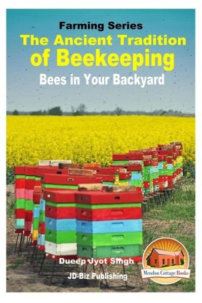Cover for John Davidson · The Ancient Tradition of Beekeeping - Bees in Your Backyard (Pocketbok) (2016)