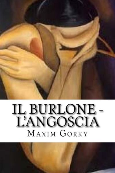 Cover for Maxim Gorky · Il burlone - L'angoscia (Paperback Book) (2016)