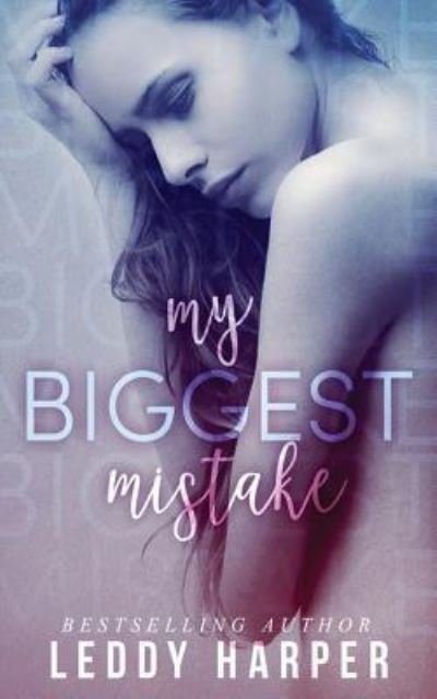 Cover for Leddy Harper · My Biggest Mistake (Paperback Book) (2015)