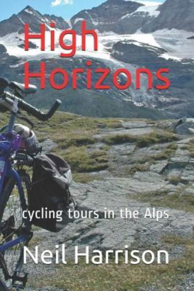 High Horizons - Neil Harrison - Kirjat - Createspace - 9781539095064 - maanantai 26. syyskuuta 2016