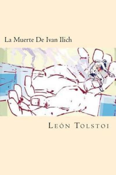 Cover for Léon Tolstoï · La Muerte De Ivan Ilich (Paperback Book) [Spanish edition] (2016)