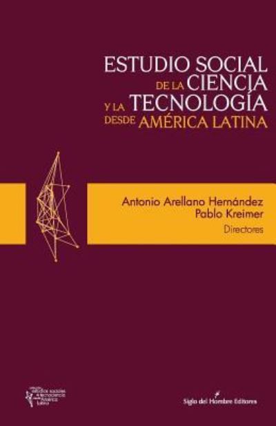 Cover for Antonio Arellano Hernandez · Estudio Social de la Ciencia Y La Tecnolog a Desde America Latina (Paperback Book) (2011)