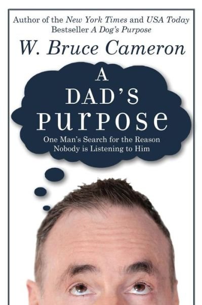 Cover for W Bruce Cameron · A Dad's Purpose (Taschenbuch) (2017)