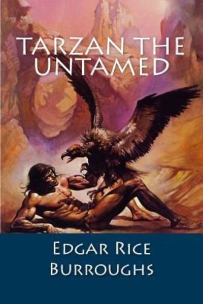 Tarzan the Untamed - Edgar Rice Burroughs - Bøger - Createspace Independent Publishing Platf - 9781541300064 - 26. december 2016