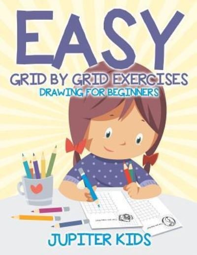 Cover for Jupiter Kids · Easy Grid by Grid Exercises (Paperback Bog) (2017)