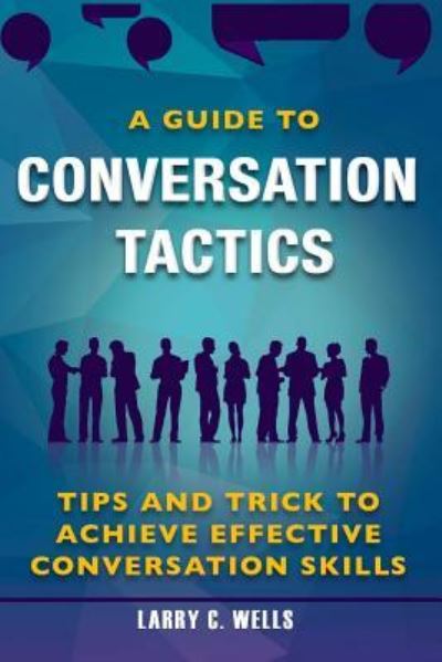 Cover for Larry C Wells · Conversation Tactics (Paperback Book) (2017)