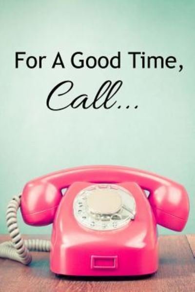 Cover for Jessica Gadziala · For a Good Time, Call... (Paperback Book) (2015)