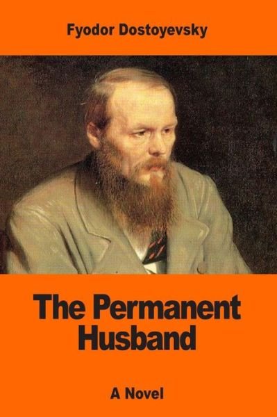 Cover for Fyodor Dostoyevsky · The Permanent Husband (Paperback Bog) (2017)