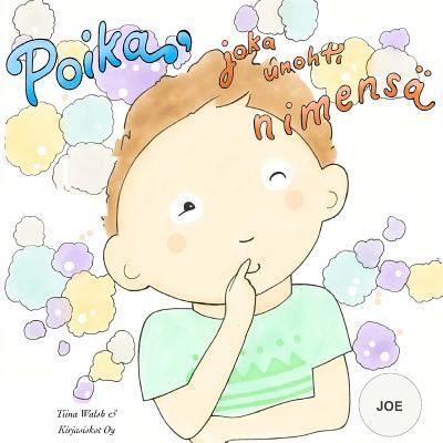 Cover for Tiina Walsh · Poika, joka unohti nimensa JOE (Paperback Book) (2017)