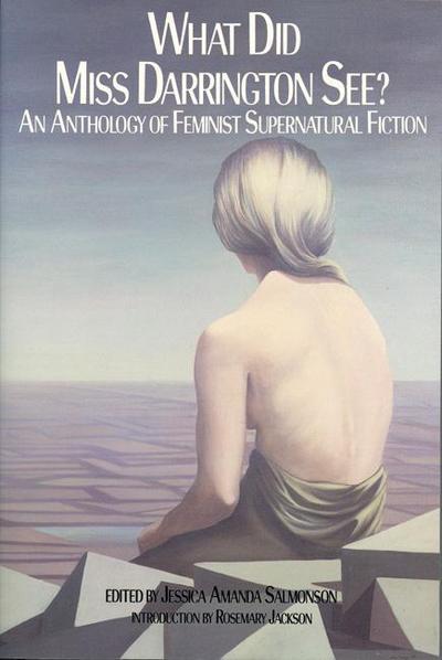 Cover for Jessica Amanda Salmonson · What Did Miss Darrington See?: An Anthology of Feminist Supernatural Fiction (Paperback Book) (1993)