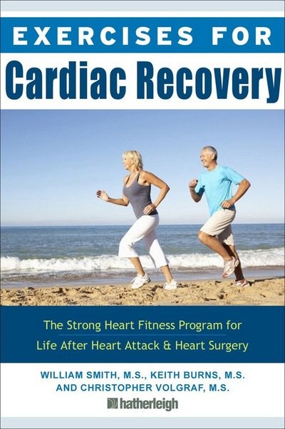 Cover for William Smith · Exercises for Cardiac Recovery: The Strong Heart Fitness Program for Life After Heart Attack &amp; Heart Surgery (Taschenbuch) (2018)