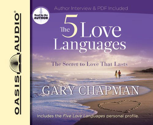 Cover for Gary Chapman · The Five Love Languages: the Secret to Love That Lasts (Hörbok (CD)) [Unabridged edition] (2005)