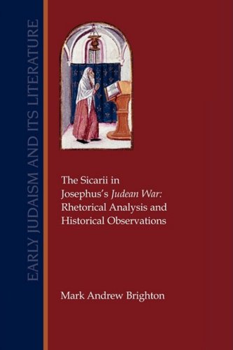 Cover for Mark Andrew Brighton · The Sicarii in Josephus's Judean War: Rhetorical Analysis and Historical Observations (Early Judaism and Its Literature) (Paperback Book) (2009)