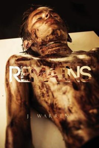 Cover for J. Warren · Remains (Paperback Book) (2017)