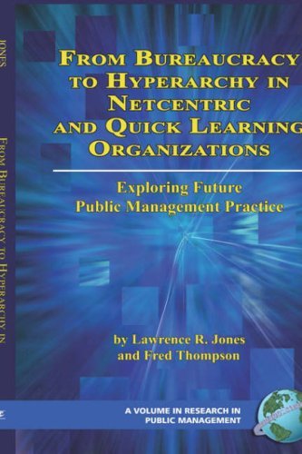 Cover for Thompson · From Bureaucracy to Hyperarchy in Netcentric and Quick Learning Organizations: Exploring Future Public Management Practice (Hc) (Research in Public Management) (Inbunden Bok) (2007)
