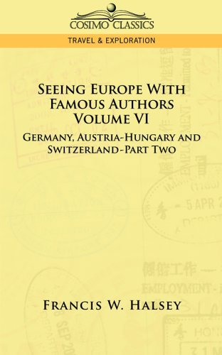Cover for Francis W. Halsey · Seeing Europe with Famous Authors: Germany, Austria-hungary and Switzerland, Part 2 (Paperback Bog) (2013)